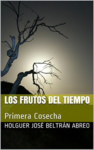 Portada Los frutos del tiempo primera cosecha